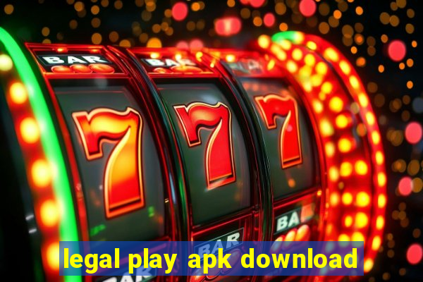 legal play apk download